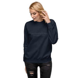 Unconventional and Unapologetic Unisex Premium Sweatshirt