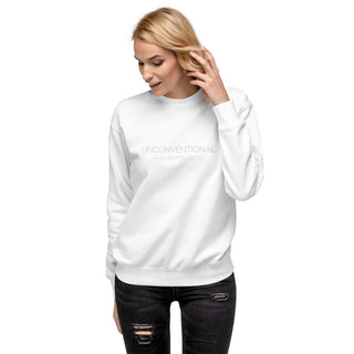 Unconventional and Unapologetic Unisex Premium Sweatshirt