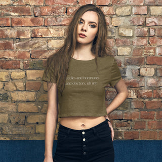 Needles and hormones and doctors, oh my! Women’s Crop Tee