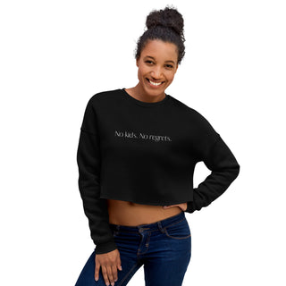 No kids. No regrets. Crop Sweatshirt