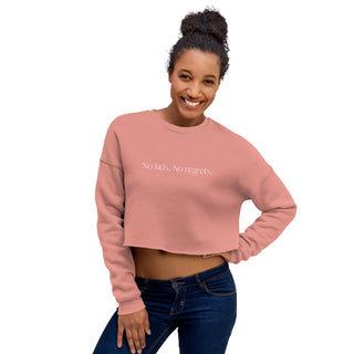 No kids. No regrets. Crop Sweatshirt